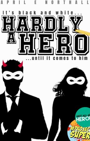 Hardly A Hero (REWRITTEN VERSION) di aprilismissingagain