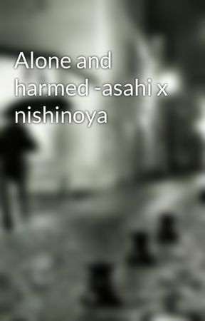 Alone and harmed -asahi x nishinoya by Meeeppppppp