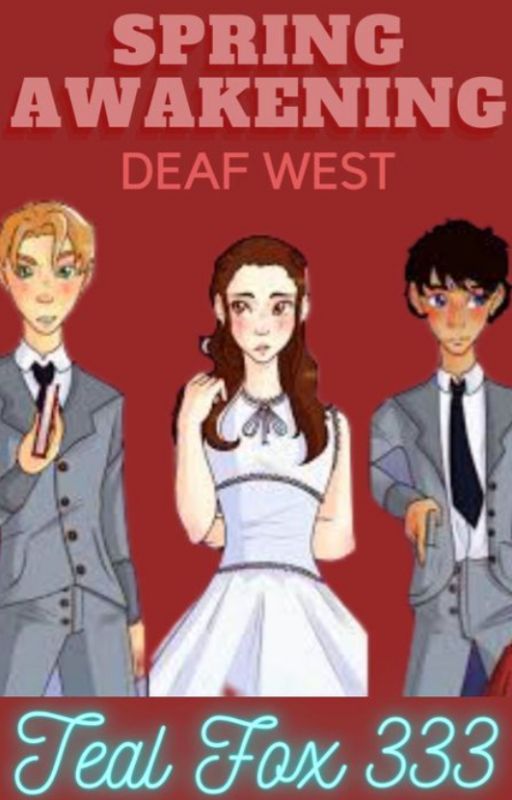 Deaf West Spring Awakening by TealFox333