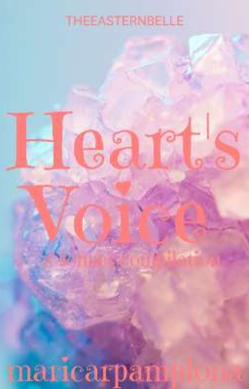 Heart's Voice (Sonnets Compilation) by theeasternbelle