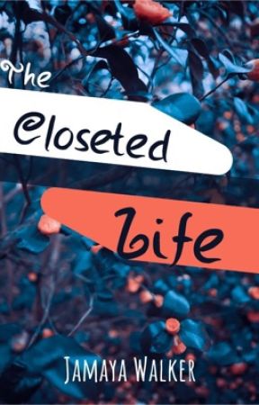 The Closeted Life by Jems_adventure