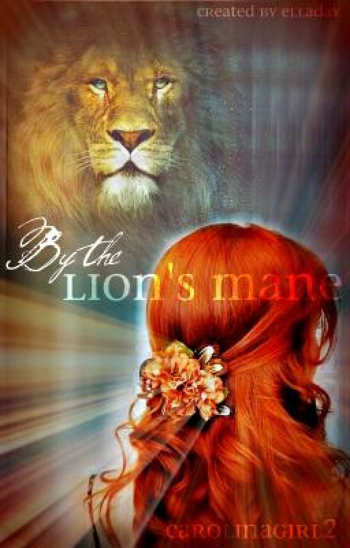 ~By the Lion's Mane~ >A Narnian Fanfiction< av InkandArrow