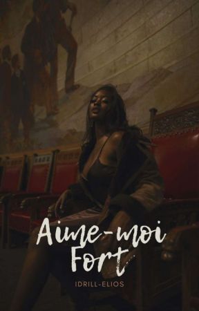 I D R I L L | aime-moi fort by MissDarkSkin