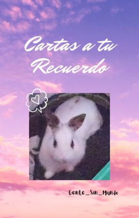 -Cartas A Tu Recuerdo- by Gente_Sin_Mundo