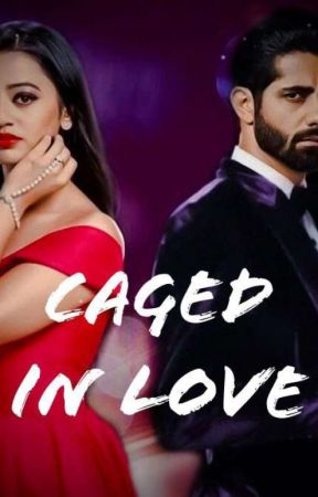 CAGED IN LOVE ni Priyashi03