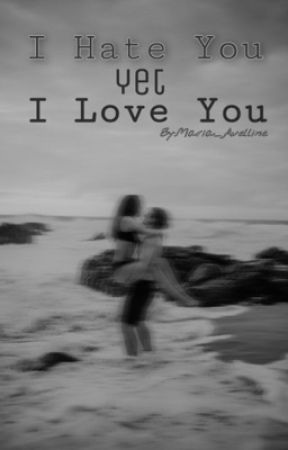 I hate you yet I love you (Draco M. Fanfic) by Maria_Avelline