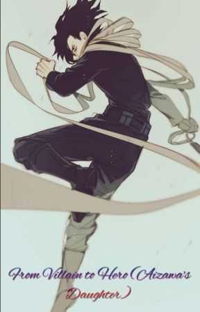 From Villain to Hero (Aizawa's Daughter) by CitingLion28