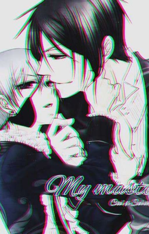 'My Master' Ciel X Sebastian by 1MilkyCookie1