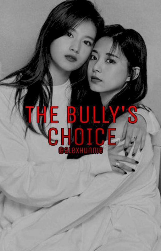 The Bully's Choice// SaTzu by alexhunnie