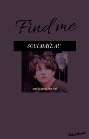 Find me • Jeon Jungkook Soulmate fanfiction • od rachelsthunder