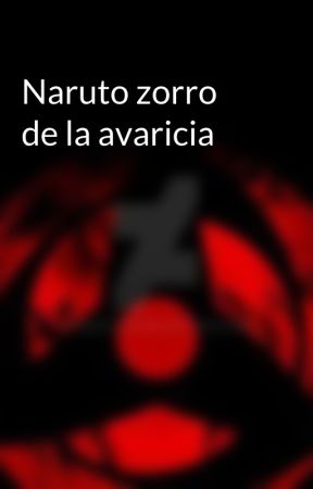 Naruto zorro de la avaricia от kamuy31