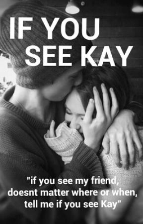 If You See Kay (JeromeASF) de itsbrianna_here