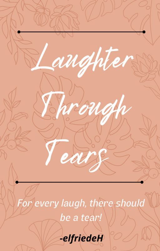 Laughter Through Tears by elfriedeH