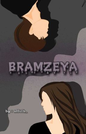 BRAMZEYA by nlltfh_