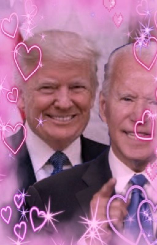 TRUMP X BIDEN - a never ending lovestory oleh bi_den_is_bisexual