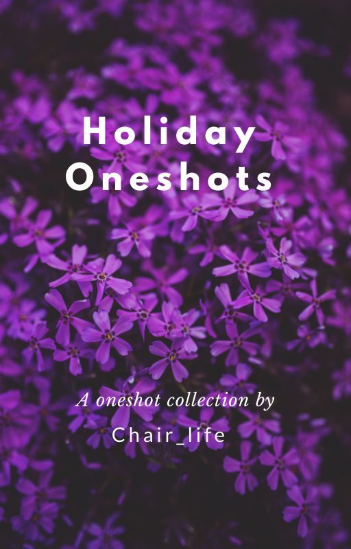 Holiday One-shots, de Chair_life