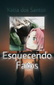 Tudo Por Você (kakasaku {kakashi e sakura}) - capítulo 6 - Wattpad