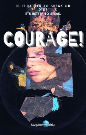 COURAGE! ⤞ TC by thephoenix664