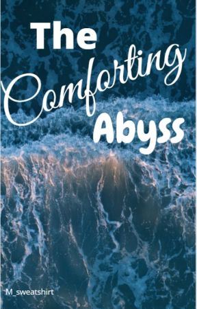 The Comforting Abyss by m_sweatshirt