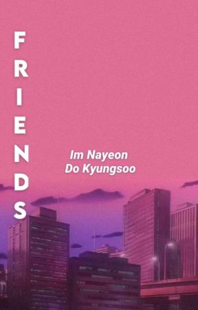 Friends    Kyungyeon Fic by myeontozaki