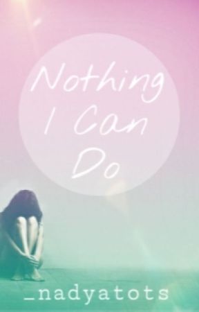 Nothing I can do de _nadyatots
