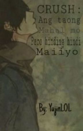 CRUSH: ang taong mahal mo pero hinding hindi maiiyo de yujinLOL