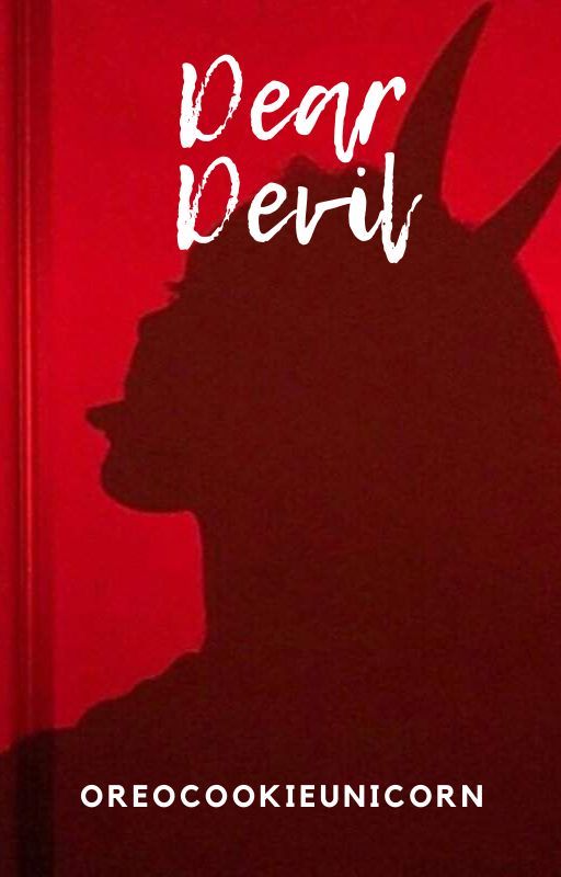 Dear Devil by OreoCookieUnicorn
