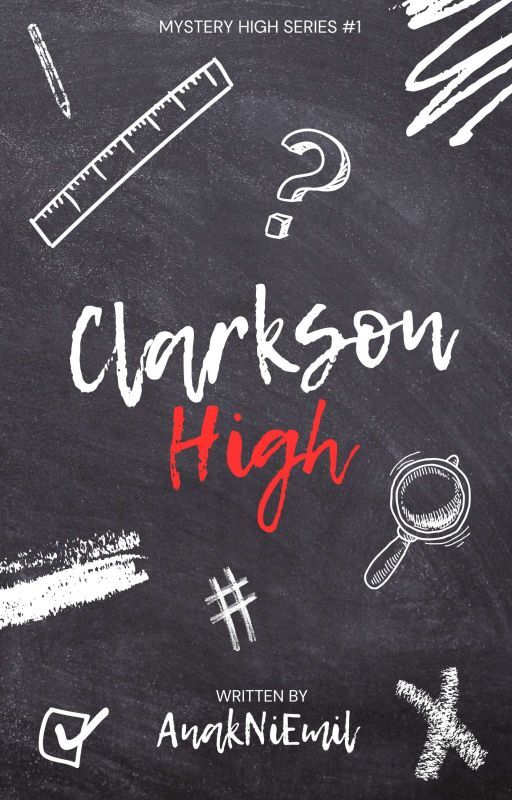 Clarkson High (Mystery High Series #1) ni AnakNiEmil