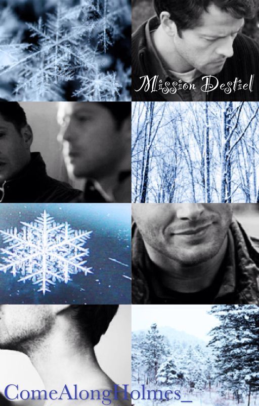 Mission Destiel (Destiel!Frozen AU) by ComeAlongHolmes_