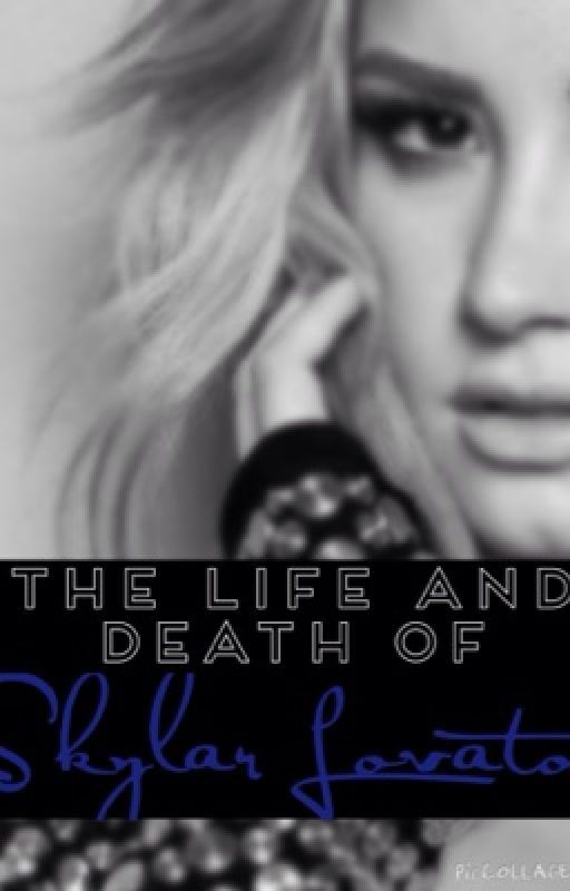 The Life and Death of Skylar Lovato par Harmonized_Lovatic