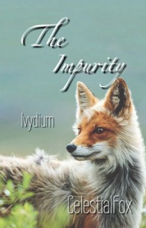 The impurity di CelestialFox
