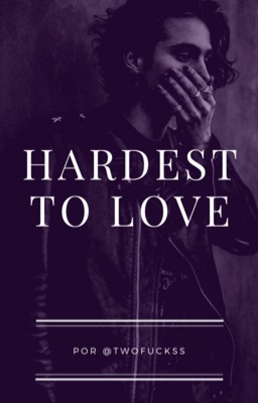 hardest to love | lrh, de twofuckss