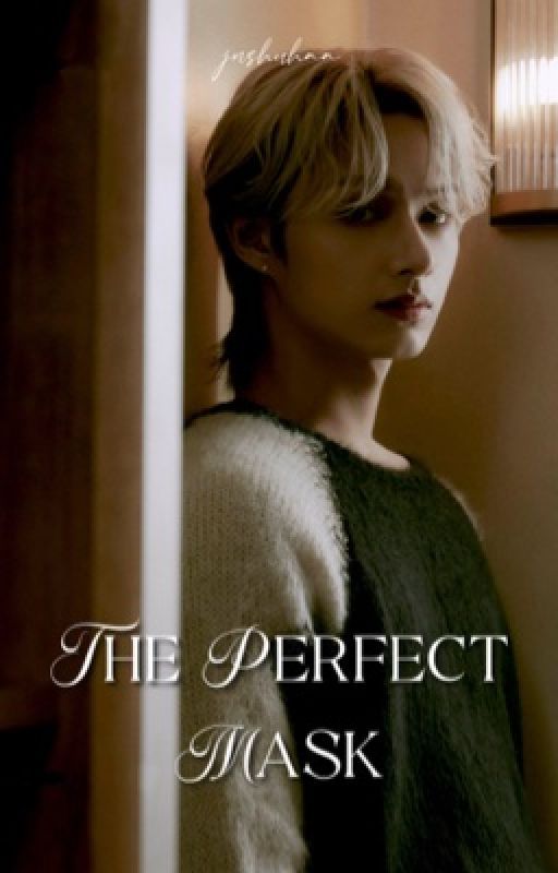 The Perfect Mask •S.VT• oleh JNSHUHAA
