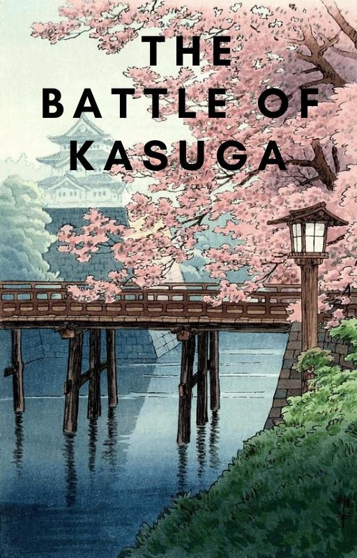 The Battle of Kasuga by lunchtime19