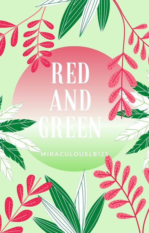 Red and Green by MiraculousLB123