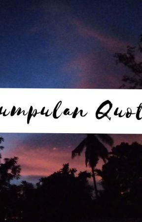 Kumpulan Quotes^_^ ni imelseran