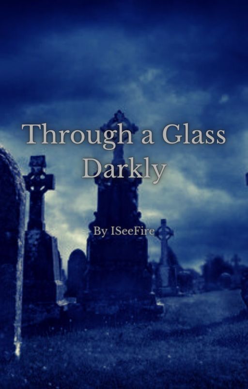 Through a Glass Darkly by D3-ISeeFire