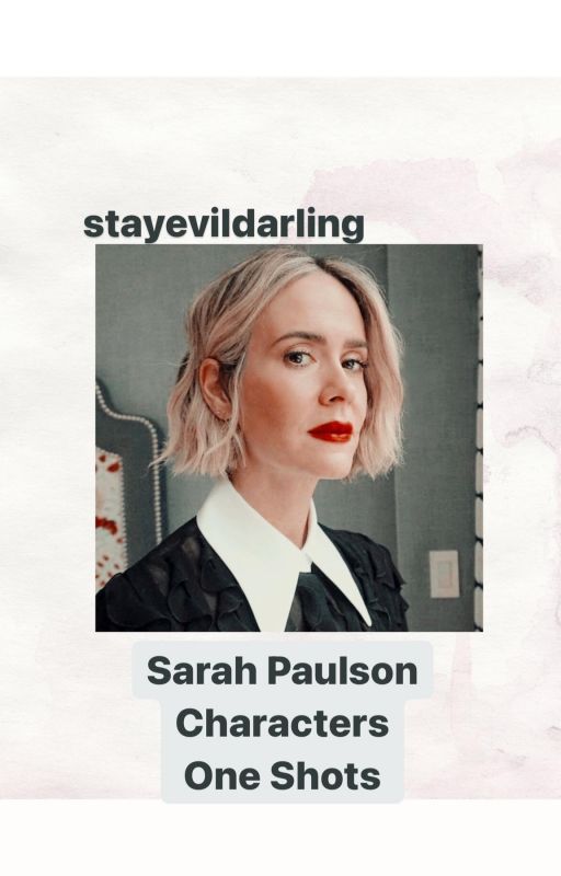 Sarah Paulson Characters: One shots autorstwa stayevildarling