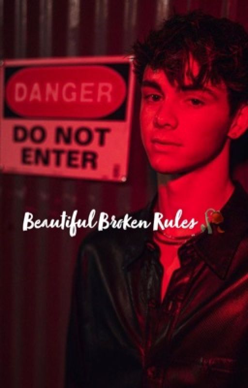 Beautiful, Broken Rules 🥀 від adoringbessxn