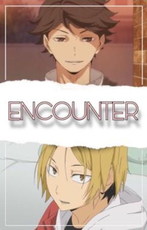 ENCOUNTER (fanfic) by Archengggg_26