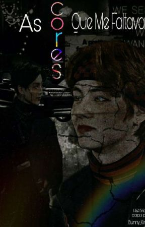 As Cores Que Me Faltavam.- TAEKOOK. by Bunny_Kink_69