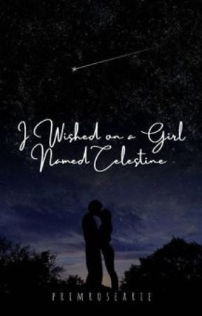 I Wished On A Girl Named Celestine von primrosearie