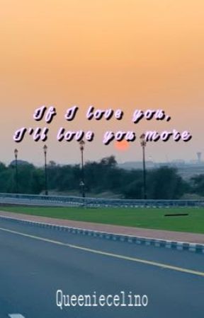 If I love you, I'll love you more от wennyuu
