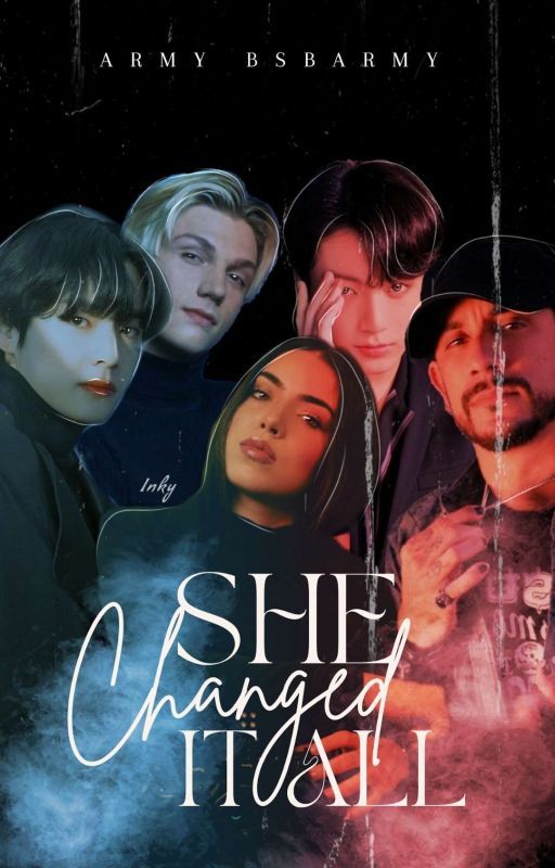 SHE CHANGED IT ALL || BTSB ff by ARMY__BSBarmy