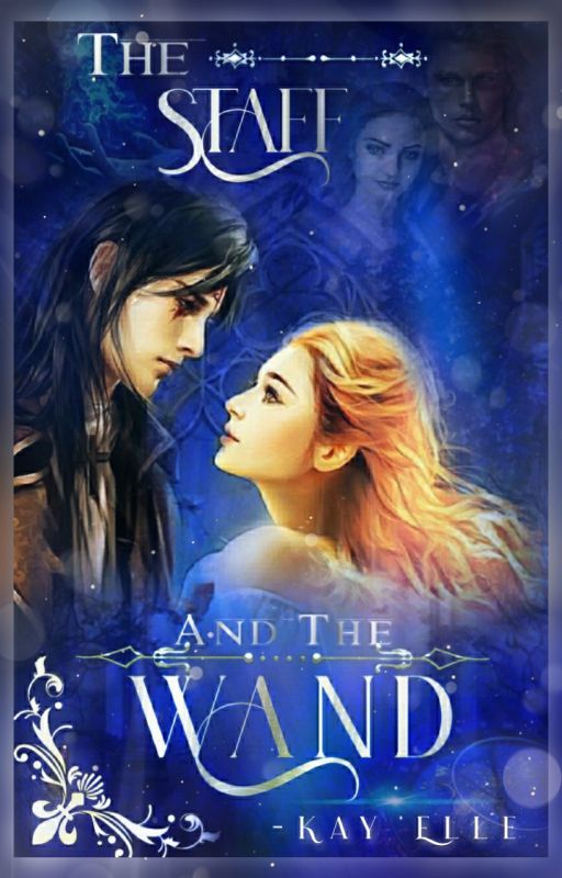 The Staff and The Wand by FictionWriterKL