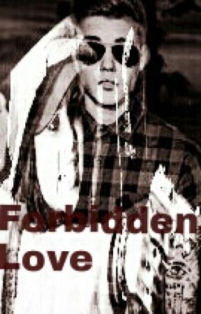 Forbidden love( JB FF ) by zilasweet524