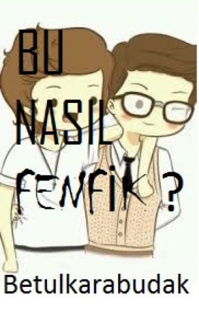 BU NASIL FENFİK?, de betulllxoxo
