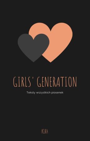 Teksty piosenek kpop ( Girls'Generation/snsd) بقلم Xx_K1r4_xX