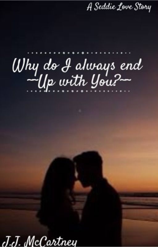 Why do I always end up with you? ni -imjustsour-