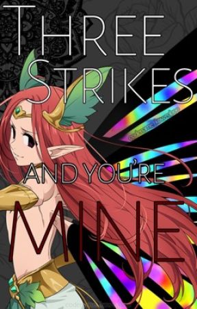 Three Strikes and You're Mine [DISCONTINUED] by codename_koweaboo